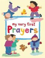 My Very First Prayers di Lois Rock edito da GOOD BOOKS