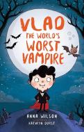 Vlad the World's Worst Vampire di Anna Wilson edito da Kane/Miller Book Publishers