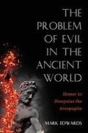The Problem of Evil in the Ancient World di Mark Edwards edito da Cascade Books