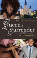 Queen's Surrender (To A Higher Calling) di Pat Simmons edito da Christian Reads Press
