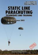 Static Line Parachuting di U. S. Department Of The Army, U. S. Marine Corps, U. S. Army Infantry School edito da www.MilitaryBookshop.co.uk