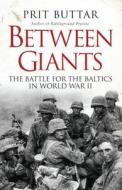 Between Giants di Prit Buttar edito da Bloomsbury Publishing Plc