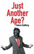 Just Another Ape? di Helene Guldberg edito da IMPRINT ACADEMIC