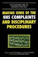 Guide To The Nhs Complaints And Disciplinary Procedures di David Pickersgill, Tony Stanton edito da Radcliffe Publishing Ltd