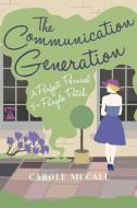 The Communication Generation di Carole McCall edito da Arena Books Ltd