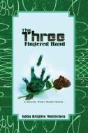 The Three Fingered Hand: A Detective Witsky Murder Mystery di Edda Brigitte Walsleben edito da HEAVENLY REALM PUB CO