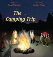 The Camping Trip di Margie Harding edito da Painted Gate Publishing