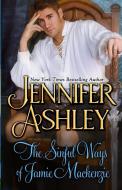 The Sinful Ways of Jamie Mackenzie di Jennifer Ashley edito da JA / AG Publishing