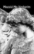 Maggid Me-Yesharim - The Preaching Angel from the Straight Ones - Tome 3 of 4 di Joseph Caro edito da LIGHTNING SOURCE INC