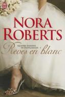 Quatre Saisons de Fiancailles - 1 - Reve di Nora Roberts edito da JAI LU
