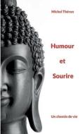 Humour et Sourire di Michel Théron edito da Books on Demand