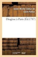 Diogene A Paris di DUFOUR DE SAINT-PATHUS edito da Hachette Livre - BNF
