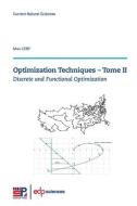 Optimization Techniques - Tome II: Discrete and Functional Optimization di Max Cerf edito da EDP SCIENCES
