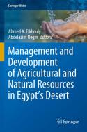 Management and Development of Agricultural and Natural Resources in Egypt's Desert edito da Springer International Publishing