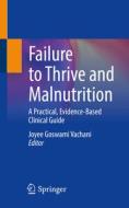 Failure to Thrive and Malnutrition edito da Springer International Publishing