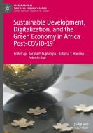 Sustainable Development, Digitalization, and the Green Economy in Africa Post-COVID-19 edito da Springer International Publishing
