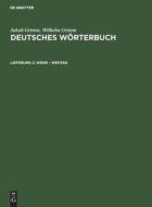 Deutsches Wörterbuch, Lieferung 2, Wehr ¿ Wehtag di Jakob Grimm, Wilhelm Grimm edito da De Gruyter