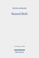 Banned Birds di Peter Altmann edito da Mohr Siebeck GmbH & Co. K