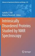 Intrinsically Disordered Proteins Studied by NMR Spectroscopy edito da Springer-Verlag GmbH