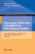 E-Democracy: Citizen Rights in the World of the New Computing Paradigms edito da Springer International Publishing