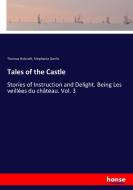 Tales of the Castle di Thomas Holcroft, Stéphanie Genlis edito da hansebooks
