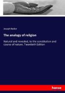 The analogy of religion di Joseph Butler edito da hansebooks