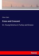 Cross and Crescent di Oliver Optic edito da hansebooks