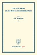 Das Persönliche im modernen Unternehmertum. di Kurt Wiedenfeld edito da Duncker & Humblot