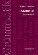 Tatarische Kurzgrammatik di Angelika Landmann edito da Harrassowitz Verlag