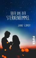 Über uns der Sternenhimmel di Janne Schmidt edito da Piper Verlag GmbH