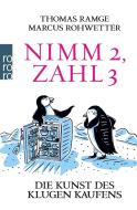 Nimm 2, zahl 3 di Thomas Ramge, Marcus Rohwetter edito da Rowohlt Taschenbuch