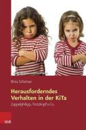 Herausforderndes Verhalten in der KiTa di Brita Schirmer edito da Vandenhoeck + Ruprecht