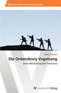 Die Ordensburg Vogelsang di Robert Schneider edito da AV Akademikerverlag