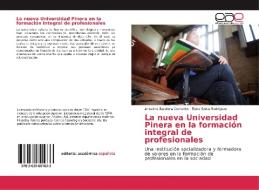La nueva Universidad Pinera en la formación integral de profesionales di Anselmo Bandera Comerón, Elena Sonia Rodríguez edito da EAE