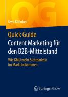 Quick Guide Content Marketing für den B2B-Mittelstand di Uwe Kleinkes edito da Springer-Verlag GmbH