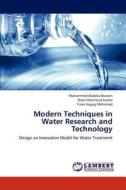 Modern Techniques in Water Research and Technology di Mohammed Abdalla Hussein, Wael Mahmoud Kamel, Yaser Hagag Mohamed edito da LAP Lambert Academic Publishing