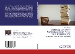 Exploring Stream of Consciousness in Notes from Underground di Zeray Hailekiros edito da LAP Lambert Academic Publishing