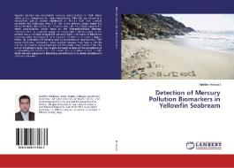Detection of Mercury Pollution Biomarkers in Yellowfin Seabream di Aliakbar Hedayati edito da LAP Lambert Academic Publishing