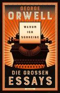 Warum ich schreibe. Die großen Essays di George Orwell edito da Anaconda Verlag