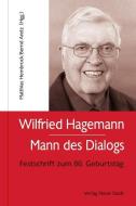 Wilfried Hagemann - Mann des Dialogs edito da Neue Stadt Verlag GmbH