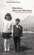 Märchen, alles nur Märchen di Margit Helga Hosp edito da Books on Demand