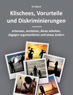 Klischees, Vorurteile und Diskriminierungen di Tim Bärsch edito da Books on Demand