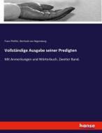 Vollständige Ausgabe seiner Predigten di Franz Pfeiffer, Berthold von Regensburg edito da hansebooks