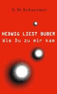 Hedwig liest Buber di S. M. Schaermer edito da Books on Demand