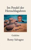 Im Pendel Der Herzschlaguhren di Romy Salvagno edito da Books on Demand