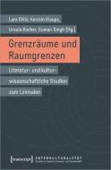 Grenzräume und Raumgrenzen edito da Transcript Verlag