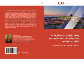 Des business models pour des aéroports en situation concurrentielle di Laurence Frank edito da Editions universitaires europeennes EUE
