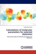 Calculations of molecular parameters for selected diatomics di Zeyad Adnan Saleh edito da LAP Lambert Academic Publishing
