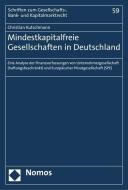 Mindestkapitalfreie Gesellschaften in Deutschland di Christian Kutschmann edito da Nomos Verlagsges.MBH + Co