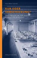 Kur oder Verschickung? di Hans-Walter Schmuhl edito da Dölling und Galitz Verlag